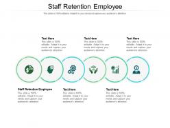 Staff retention employee ppt powerpoint presentation icon influencers cpb