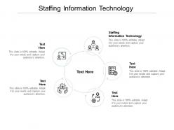 Staffing information technology ppt powerpoint presentation summary visuals cpb
