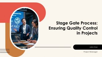 Stage Gate Process Ensuring Quality Control In Projects PPT Sample AT