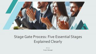 Stage Gate Process Five Essential Stages Explained Clearly PPT Information AT