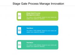 Stage gate process manage innovation ppt powerpoint presentation summary elements cpb
