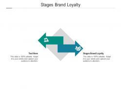 Stages brand loyalty ppt powerpoint presentation infographics format cpb