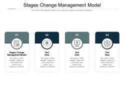 Stages change management model ppt powerpoint presentation infographic template graphics template cpb