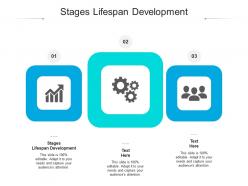 Stages lifespan development ppt powerpoint presentation file example cpb