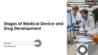 Stages Of Medical Device And Drug Development PPT Sample AT