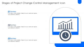 Stages Of Project Change Control Management Icon