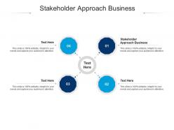 Stakeholder approach business ppt powerpoint presentation summary templates cpb