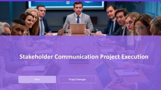 Stakeholder Communication Project Execution PPT Designs AT