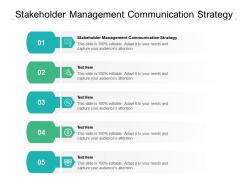 Stakeholder management communication strategy ppt powerpoint presentation show cpb