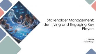 Stakeholder Management Identifying And Engaging Key Players PPT Mockup AT