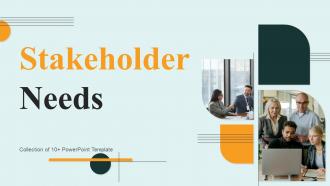 Stakeholder Needs Powerpoint Ppt Template Bundles
