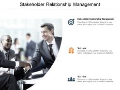Stakeholder relationship management ppt powerpoint presentation slides cpb