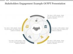 Stakeholders engagement example of ppt presentation