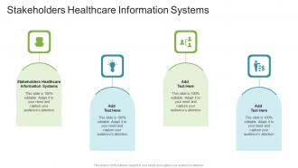 Stakeholders Healthcare Information Systems In Powerpoint And Google Slides Cpb