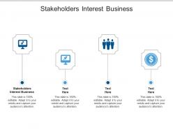 Stakeholders interest business ppt powerpoint presentation show icons cpb