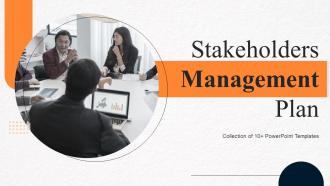 Stakeholders Management Plan Powerpoint Ppt Template Bundles