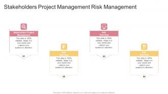 Stakeholders Project Management Risk Management In Powerpoint And Google Slides Cpb