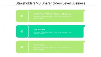 Stakeholders VS Shareholders Level Business Ppt Powerpoint Presentation Professional Layout Cpb