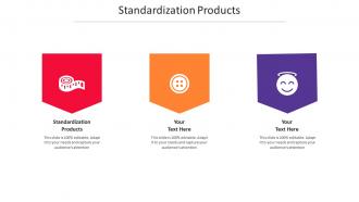 Standardization products ppt powerpoint presentation icon pictures cpb