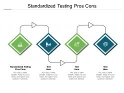 Standardized testing pros cons ppt powerpoint presentation designs download cpb