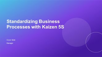 Standardizing Business Processes With Kaizen 5S PPT Example AT