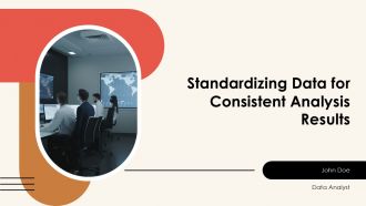 Standardizing Data For Consistent Analysis Results PPT Guidelines AT