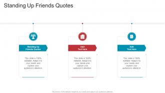 Standing Up Friends Quotes In Powerpoint And Google Slides Cpb