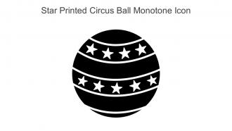 Star Printed Circus Ball Monotone Icon In Powerpoint Pptx Png And Editable Eps Format