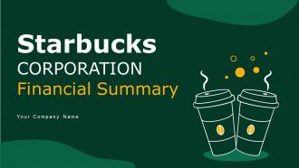 Starbucks Corporation Financial Summary Powerpoint Ppt Template Bundles DK MD