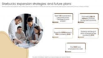 Starbucks Expansion Strategies And Future Coffee Business Company Profile CP SS V