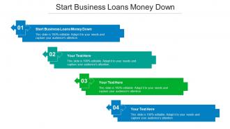 Start Business Loans Money Down Ppt Powerpoint Presentation Pictures Demonstration Cpb