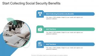 Start Collecting Social Security Benefits In Powerpoint And Google Slides Cpb