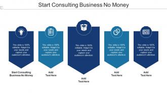 Start Consulting Business No Money Ppt Powerpoint Presentation Inspiration Guide Cpb
