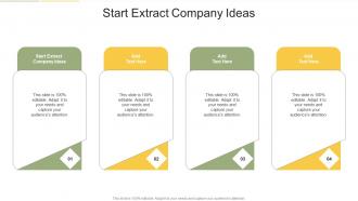 Start Extract Company Ideas In Powerpoint And Google Slides Cpb