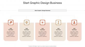 Start Graphic Design Business In Powerpoint And Google Slides Cpb