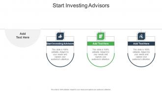 Start Investing Advisors In Powerpoint And Google Slides Cpb