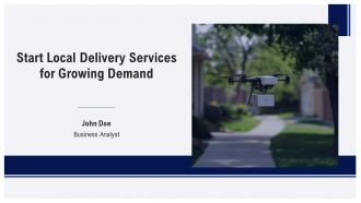 Start Local Delivery Services For Growing Demand PPT Structure AT