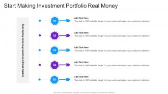 Start Making Investment Portfolio Real Money In Powerpoint And Google Slides Cpb