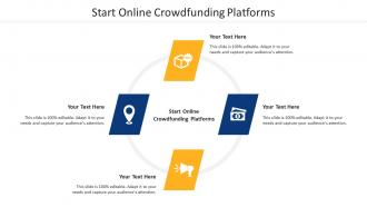 Start Online Crowdfunding Platforms Ppt Powerpoint Presentation Styles Backgrounds Cpb
