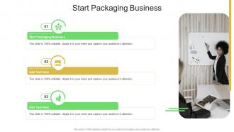 Start Packaging Business In Powerpoint And Google Slides Cpb