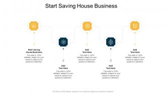 Start Saving House Business In Powerpoint And Google Slides Cpb