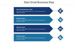 Start Small Business Step Ppt Powerpoint Presentation Pictures Influencers Cpb