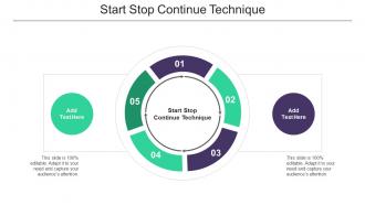 Start Stop Continue Technique Ppt Powerpoint Presentation Infographic Template Show Cpb