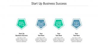 Start up business success ppt powerpoint presentation slides graphics example cpb