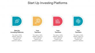 Start Up Investing Platforms Ppt Powerpoint Presentation Icon Examples Cpb