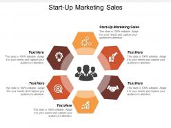 Start up marketing sales ppt powerpoint presentation infographics smartart cpb