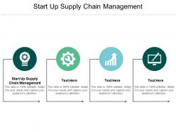 Start up supply chain management ppt powerpoint presentation summary demonstration cpb