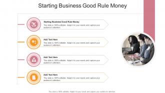 Starting Business Good Rule Money In Powerpoint And Google Slides Cpb