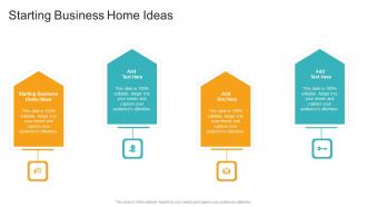 Starting Business Home Ideas In Powerpoint And Google Slides Cpb