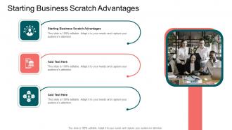 Starting Business Scratch Advantages In Powerpoint And Google Slides Cpb